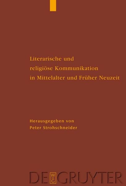 Produktbild: Literarische und religi&ouml;se Kommunikation in Mittelalter und Fr&uuml;her Neuzeit