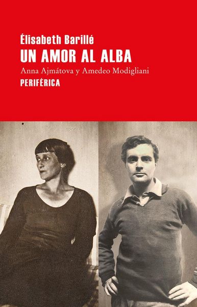 Produktbild: Un amor al alba : Anna Ajm&aacute;tova y Amedeo Modigliani