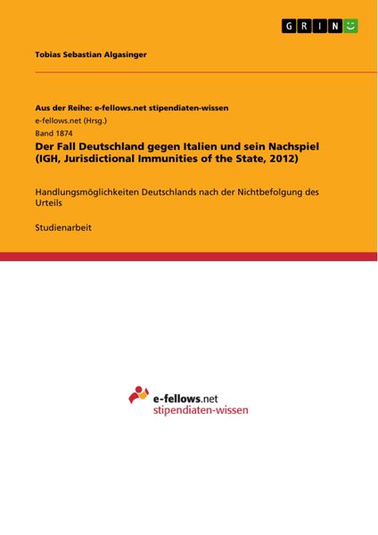 Produktbild: Der Fall Deutschland gegen Italien und sein Nachspiel (IGH, Jurisdictional Immunities of the State, 2012)