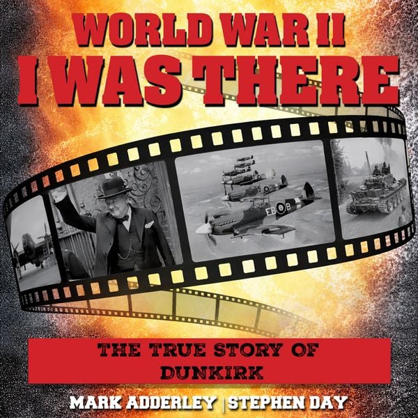 Produktbild: I Was There: The True Story Of Dunkirk