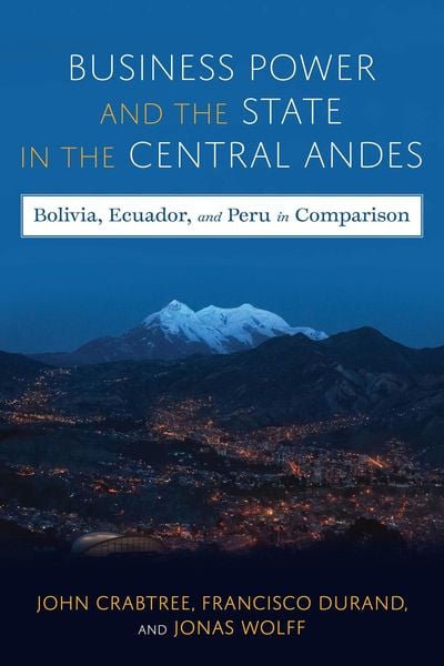 Produktbild: Business Power and the State in the Central Andes