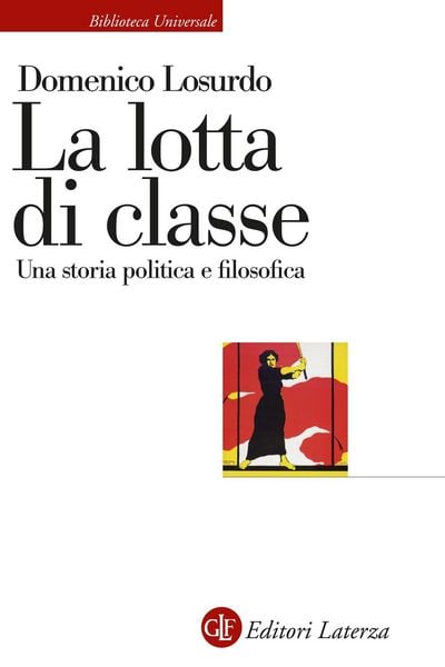 Produktbild: La lotta di classe. Una storia politica e filosofica