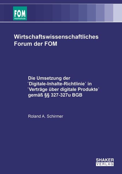 Produktbild: Die Umsetzung der 'Digitale-Inhalte-Richtlinie' in 'Vertr&auml;ge &uuml;ber digitale Produkte' gem&auml;&szlig; &sect;&sect; 327-327u BGB