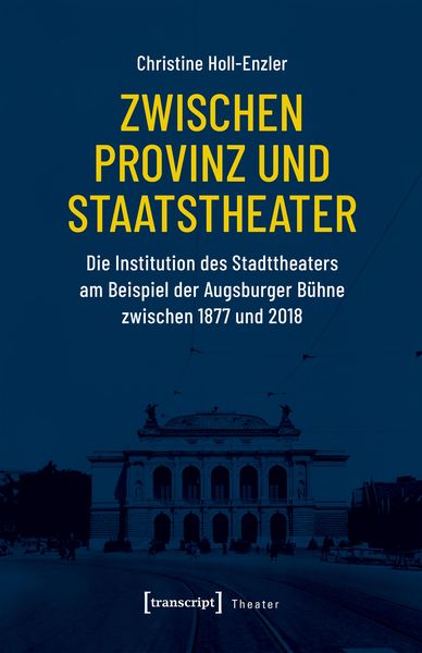 Produktbild: Zwischen Provinz und Staatstheater