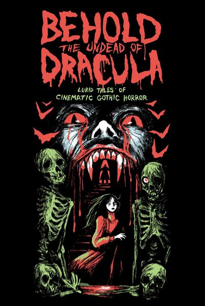 Produktbild: Behold the Undead of Dracula: Lurid Tales of Cinematic Gothic Horror