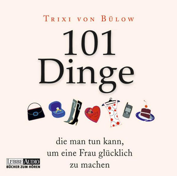 Produktbild: 101 Dinge, die man tun kann, um eine Frau gl&uuml;cklich zu machen