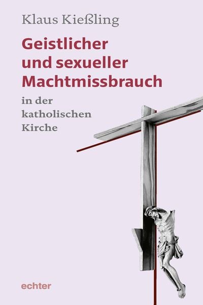 Produktbild: Geistlicher und sexueller Machtmissbrauch in der katholischen Kirche
