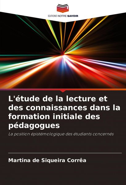 Produktbild: L'&eacute;tude de la lecture et des connaissances dans la formation initiale des p&eacute;dagogues
