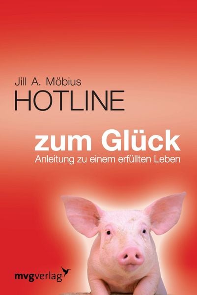 Hotline zum Glück, Taschenbuch von Jill A. Möbius, Mvg, 9783868823691