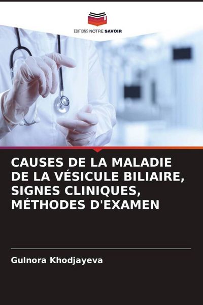 Produktbild: Causes De La Maladie De La V&eacute;sicule Biliaire, Signes Cliniques, M&eacute;thodes D'examen