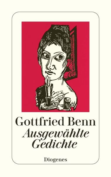 Ausgewählte Gedichte, Taschenbuch von Gottfried Benn, Diogenes Verlag AG, 978-3-257-20099-7