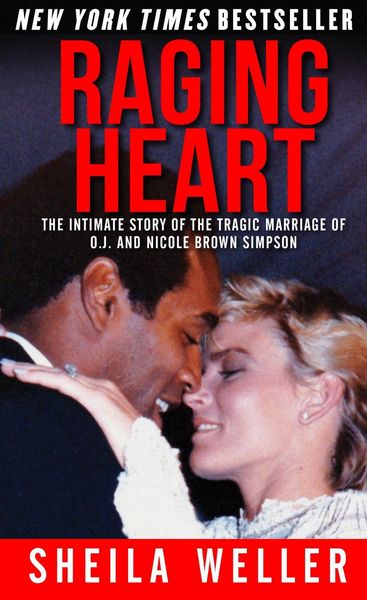 Produktbild: Raging Heart: The Intimate Story of the Tragic Marriage of O.J. and Nicole Brown Simpson