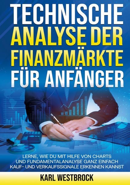 Produktbild: Technische Analyse der Finanzm&auml;rket f&uuml;r Anf&auml;nger