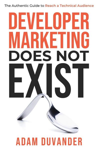 Produktbild: Developer Marketing Does Not Exist