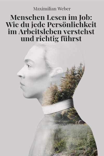 Produktbild: "Menschen lesen im Job - Wie du jede Pers&ouml;nlichkeit im Arbeitsleben verstehst und richtig f&uuml;hrst"