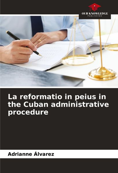 Produktbild: La reformatio in peius in the Cuban administrative procedure