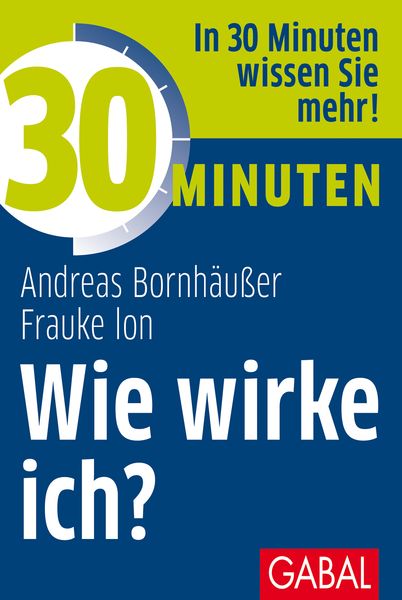 Produktbild: 30 Minuten Wie wirke ich?