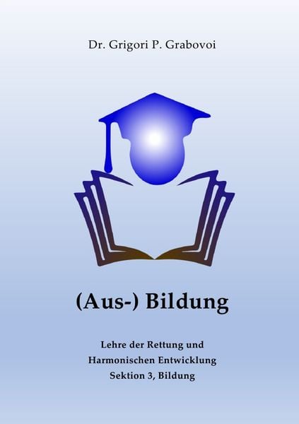 Produktbild: Lehre der Rettung und Harmonischen Entwicklung / (Aus-) Bildung von Grigori Grabovoi