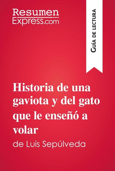 Produktbild: Historia de una gaviota y del gato que le ense&ntilde;&oacute; a volar de Luis Sep&uacute;lveda (Gu&iacute;a de lectura)