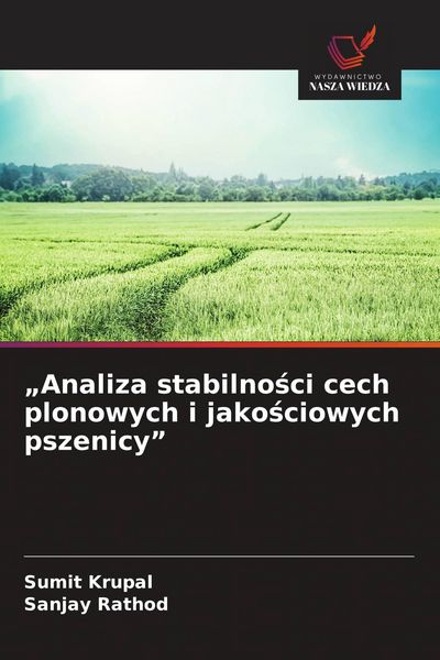 Produktbild: "Analiza stabilno&iquest;ci cech plonowych i jako&iquest;ciowych pszenicy"