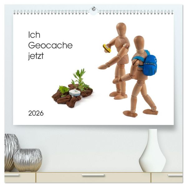 Ich Geocache jetzt (hochwertiger Premium Wandkalender 2026 DIN A2 quer), Kunstdruck in Hochglanz