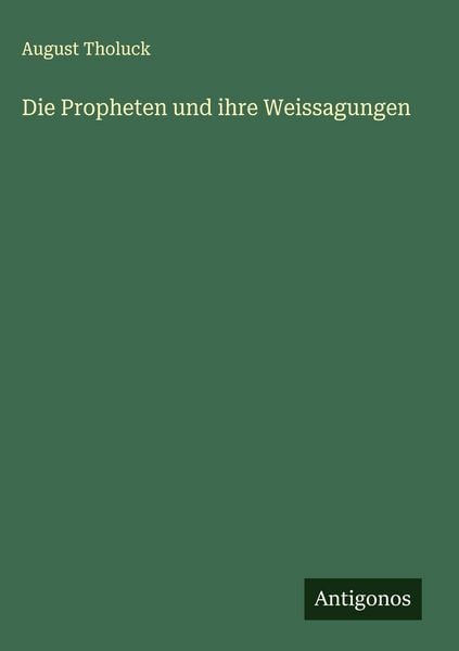 Produktbild: Die Propheten und ihre Weissagungen