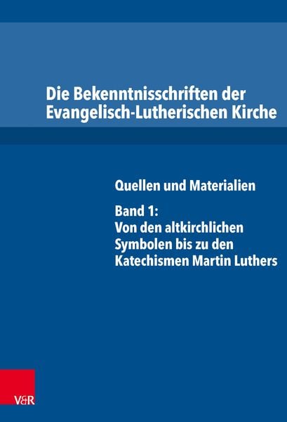 Die Bekenntnisschriften der Evangelisch-Lutherischen Kirche, Gebundene Ausgabe von , Vandenhoeck + Ruprecht, 9783525521052