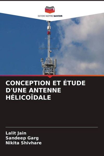 Produktbild: CONCEPTION ET &Eacute;TUDE D'UNE ANTENNE H&Eacute;LICO&Iuml;DALE