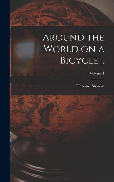Produktbild: Around the World on a Bicycle ..; Volume 1
