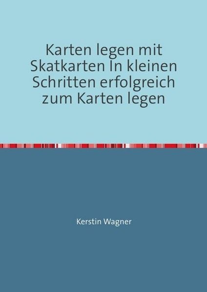 Produktbild: Karten legen mit Skatkarten In kleinen Schritten erfolgreich zum Karten legen