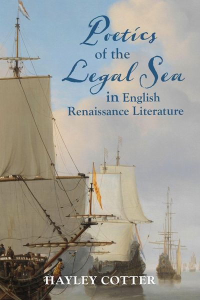 Produktbild: Poetics of the Legal Sea in English Renaissance Literature