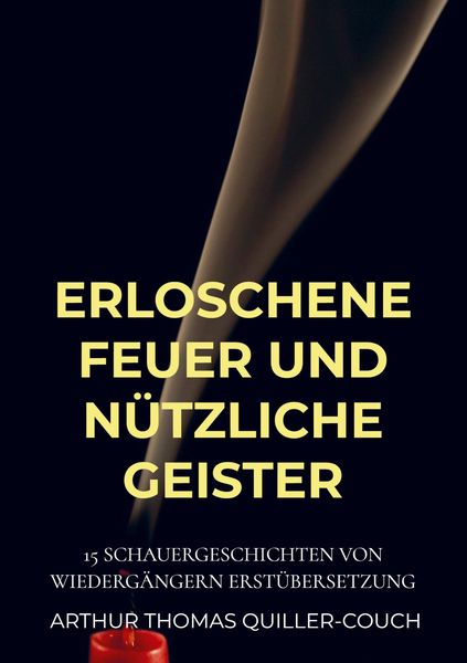Produktbild: Erloschene Feuer und n&uuml;tzliche Geister