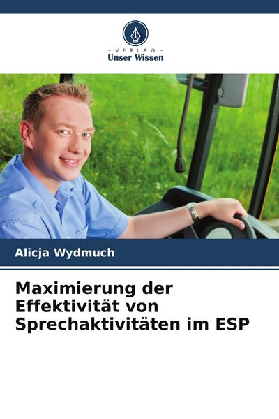 Maximierung der Effektivität von Sprechaktivitäten im ESP, Taschenbuch von Alicja Wydmuch, Verlag Unser Wissen, 9786209758393