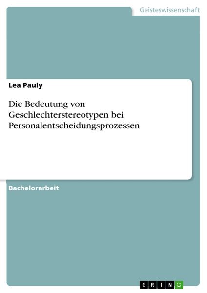 Produktbild: Die Bedeutung von Geschlechterstereotypen bei Personalentscheidungsprozessen
