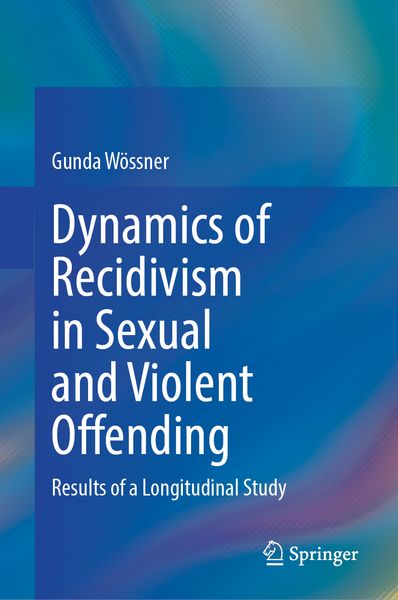 Produktbild: Dynamics of Recidivism in Sexual and Violent Offending