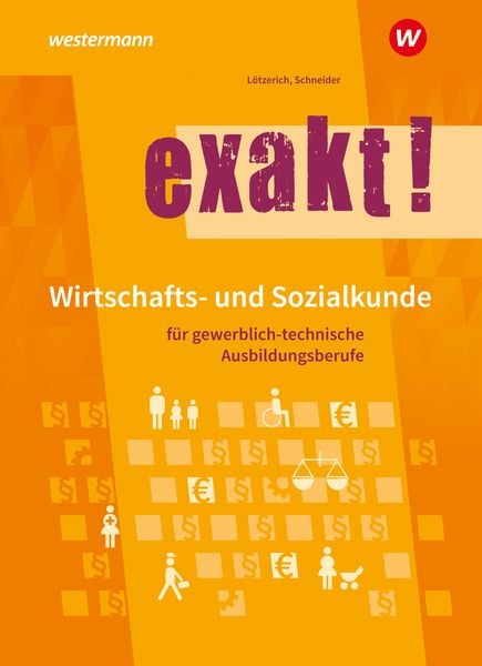 Produktbild: exakt! Wirtschafts- und Sozialkunde f&uuml;r gewerblich-technische Ausbildungsberufe