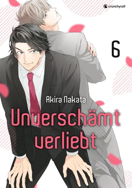 Unverschämt verliebt – Band 6, Taschenbuch von Akira Nakata, Pegasus Manga, 978-2-88951-143-3