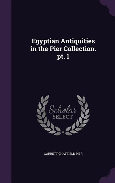Produktbild: Egyptian Antiquities in the Pier Collection. pt. 1