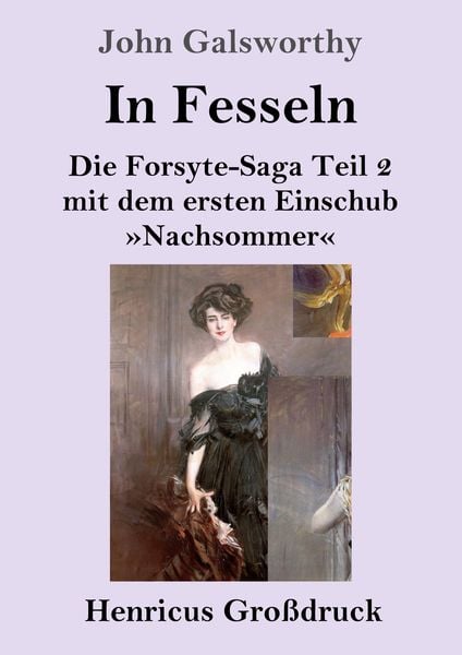 In Fesseln (Großdruck), Taschenbuch von John Galsworthy, BoD - Books on Demand, 9783847853374