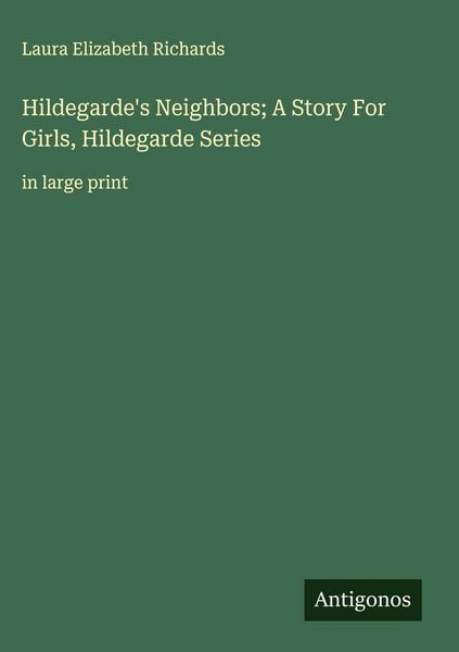 Produktbild: Hildegarde's Neighbors; A Story For Girls, Hildegarde Series