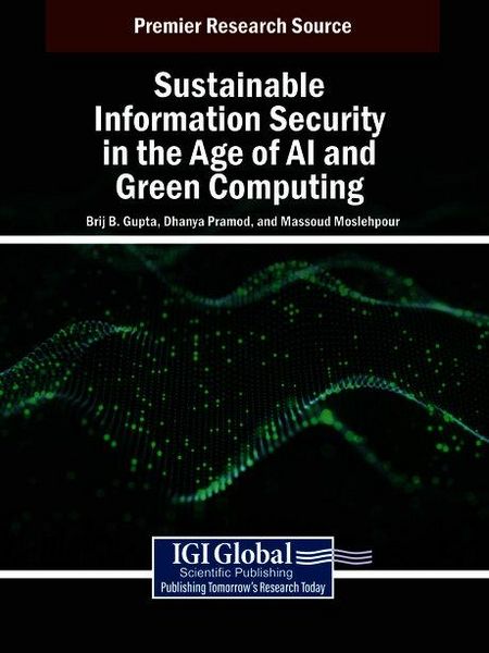 Produktbild: Sustainable Information Security in the Age of AI and Green Computing