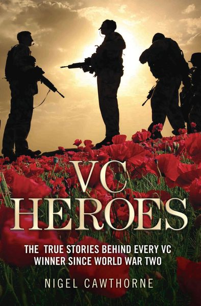Produktbild: VC Heroes - The True Stories Behind Every VC Winner Since World War Two