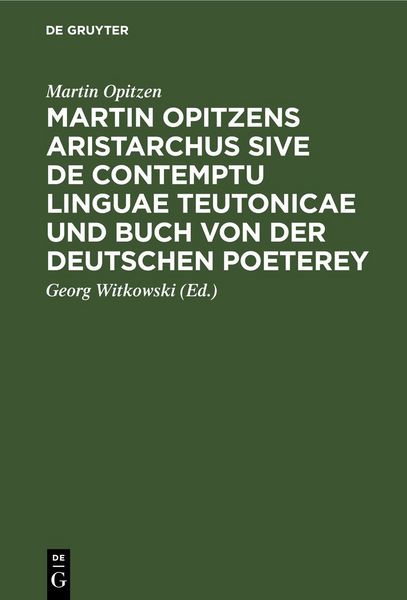 Produktbild: Martin Opitzens Aristarchus sive de contemptu linguae Teutonicae und Buch von der Deutschen Poeterey