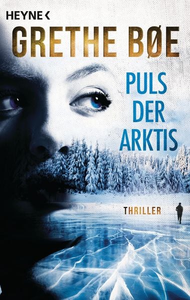 Puls der Arktis, Taschenbuch von Grethe Bøe, Heyne, 9783453426429