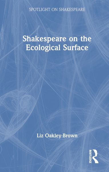 Produktbild: Oakley-Brown, L: Shakespeare on the Ecological Surface