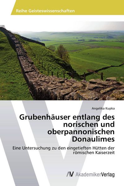 Produktbild: Grubenh&auml;user entlang des norischen und oberpannonischen Donaulimes