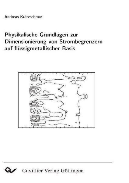 Produktbild: Physikalische Grundlagen zur dimensionierung von Strombegrenzern auf fl&uuml;ssigmetallischer Basis