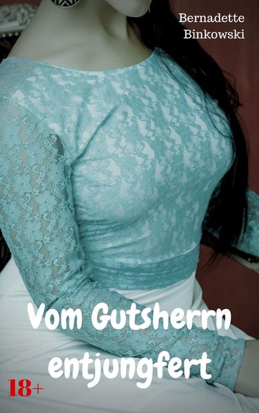 Produktbild: Vom Gutsherrn entjungfert