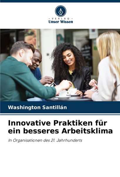 Produktbild: Innovative Praktiken f&uuml;r ein besseres Arbeitsklima