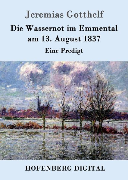 Produktbild: Die Wassernot im Emmental am 13. August 1837
